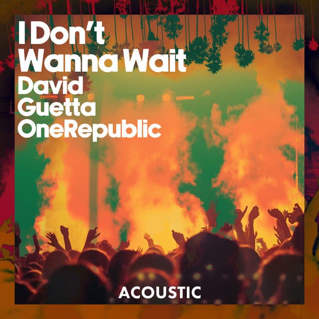 I Don't Wanna Wait (Acoustic) artwork