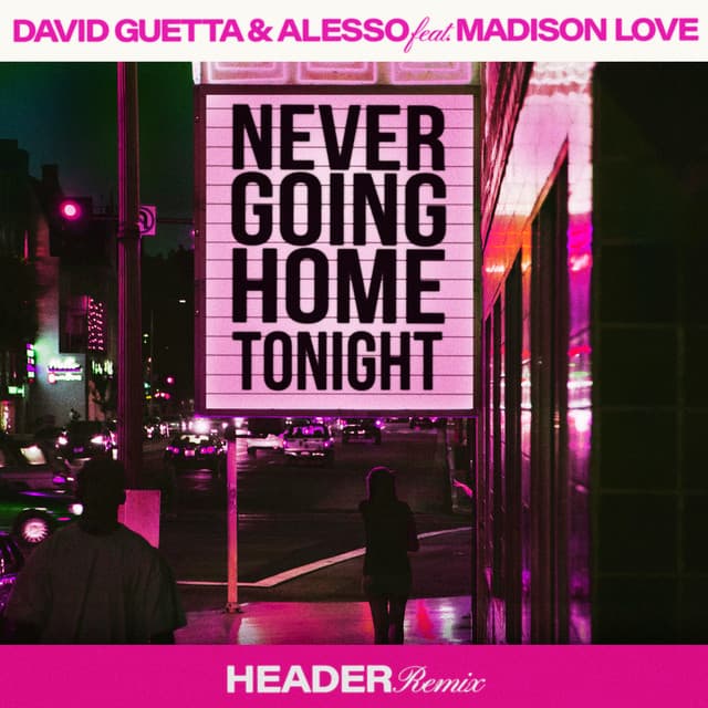 Never Going Home Tonight (feat. Madison Love) [HEADER Remix] artwork
