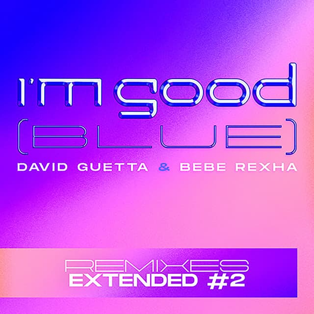 I'm Good (Blue) [Extended Remixes #2] artwork