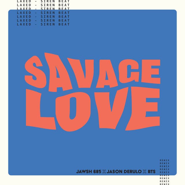 Savage Love (Laxed - Siren Beat) [BTS Remix] artwork