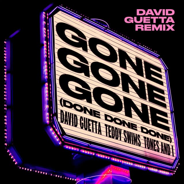 Gone Gone Gone (Done Done Done) [feat. Teddy Swims] - David Guetta Remix Extended artwork