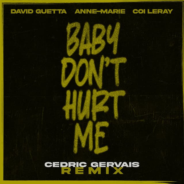 Baby Don't Hurt Me (feat. Anne-Marie & Coi Leray) [Cedric Gervais Remix] artwork