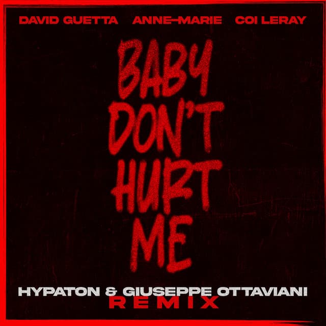 Baby Don't Hurt Me (feat. Anne-Marie & Coi Leray) [Hypaton & Giuseppe Ottaviani Remix] artwork