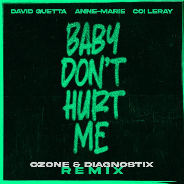 Baby Don't Hurt Me (feat. Anne-Marie & Coi Leray) - ozone & Diagnostix Extended Remix artwork